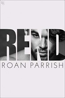 Rend - Roan Parrish