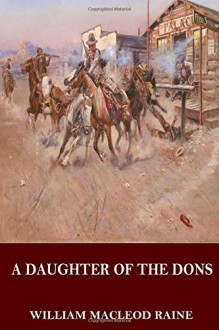 A Daughter of the Dons - William Macleod Raine