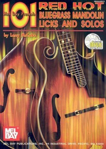 101 Red Hot Bluegrass Mandolin Licks and Solos [With CD] - Larry McCabe, Mel Bay