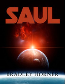 SAUL (The Great Curve Book 1) - Bradley Horner