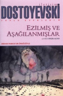 Ezilmiş ve Aşağılanmışlar - Fyodor Dostoyevsky