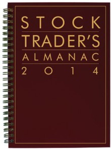 Stock Trader's Almanac 2014 (Almanac Investor Series) - Jeffrey A. Hirsch