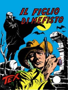 Tex n. 125: Il figlio di Mefisto - Gianluigi Bonelli, Aurelio Galleppini