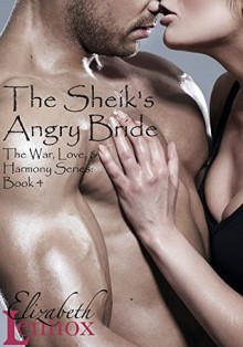 The Sheik's Angry Bride - Elizabeth Lennox