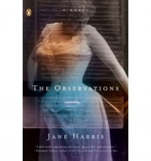 By Jane Harris The Observations (Reprint) - Jane Harris