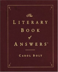 The Literary Book of Answers - Carol Bolt