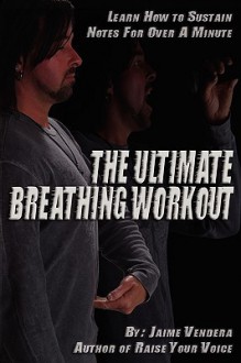 The Ultimate Breathing Workout (Revised Edition) - Jaime Vendera, Molly Burnside, Stephanie Keen