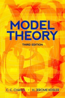 Model Theory (Dover Books on Mathematics) - C. C. Chang, H. Jerome Keisler