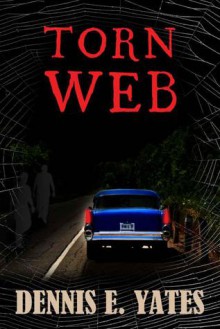 Torn Web - Dennis Yates