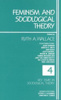 Feminism and Sociological Theory - Ruth A. Wallace