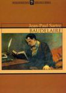 Baudelaire - Jean-Paul Sartre