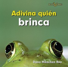 Adivina quién brinca - Dana Meachen Rau