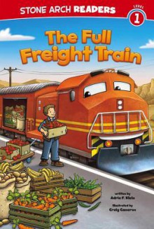 The Full Freight Train - Adria F. Klein, Craig Cameron