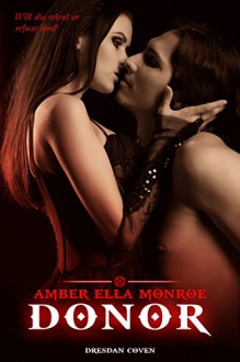 Donor (Dresdan Coven Book 1) - Amber Ella Monroe, Ambrielle Kirk