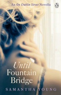 Until Fountain Bridge - Samantha Young