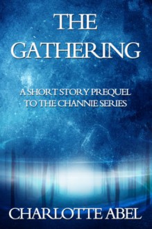 The Gathering - Charlotte Abel