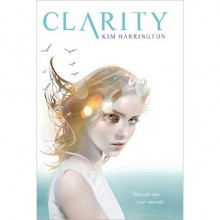 Clarity (Clarity, #1) - Kim Harrington