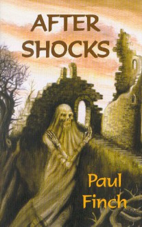 AFTER SHOCKS - Paul Finch