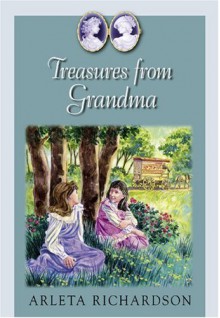 Treasures from Grandma - Arleta Richardson