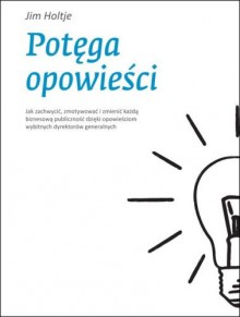 Potęga opowieści - Holtje Jim