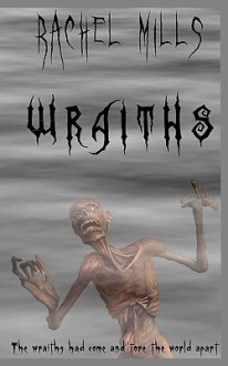 Wraiths - Rachel Mills