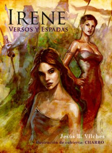 Versos & Espadas (Irene, #3) - Jesús B. Vilches