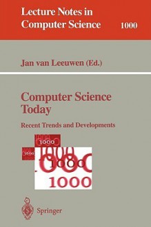 Computer Science Today - Jan Van Leeuwen