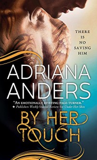 By Her Touch (Blank Canvas) - Adriana Anders,Wendy Tremont King