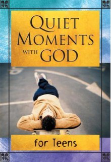 Quiet Moments with God: for Teens - Honor Books