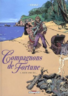 Compagnons de fortune 1: Juste une île - Franz