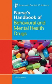 Nurse's Handbook of Behavioral and Mental Health Drugs - Jones & Bartlett Publishers