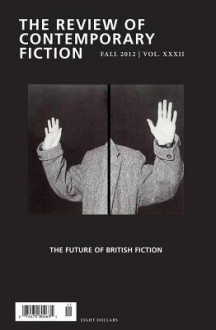 The Review of Contemporary Fiction: The Future of British Fiction - Patricia Waugh, Jennifer Hodgson