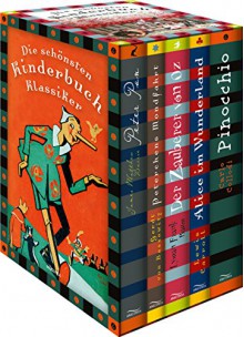 Die schönsten Kinderbuchklassiker: Peter Pan - Peterchens Mondfahrt - Der Zauberer von Oz - Alice im Wunderland - Pinocchio (5 Bände in Kassette) - James Matthew Barrie, Gerdt von Bassewitz, Frank Lyman Baum, Lewis Carroll, Carlo Collodi