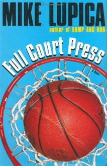 Full Court Press - Mike Lupica