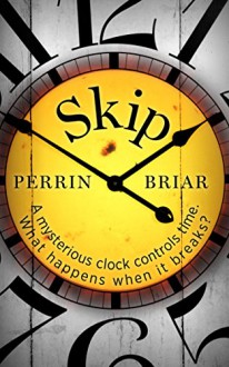 Skip: An Epic Fantasy Adventure Series (Episode One) - Perrin Briar