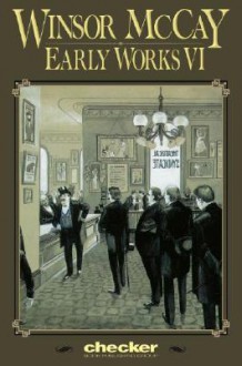 Early Works, Vol. 6 - Winsor McCay