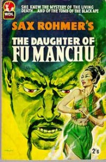 The Daughter of Fu Manchu - Sax Rohmer