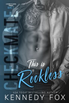 Checkmate: This is Reckless - Kennedy Fox