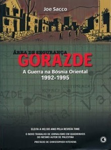 Área de Segurança Gorazde: a Guerra da Bósnia Oriental 1922-1995 - Joe Sacco, Sérgio Augusto Miranda