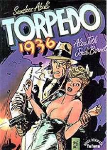 Torpedo 1936 (Torpedo, #1) - Enrique Sánchez Abulí, Jordi Bernet, Alex Toth, Will Eisner