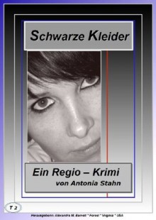 Ein Regio Krimi: Schwarze Kleider Teil 2 (German Edition) - Antonia Stahn