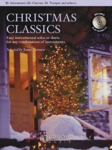 Christmas Classics - Easy Instrumental Solos or Duets for Any Combination of Instruments: BB Instruments (BB Clarinet, BB Tenor Saxophone, BB Trumpet - James Curnow, Hal Leonard Publishing Corporation