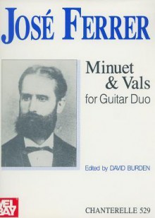 Jose Ferrer: Minuet & Vals for Guitar Duo - José Ferrer