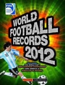 Fifa World Football Records 2012. Keir Radnedge - Keir Radnedge