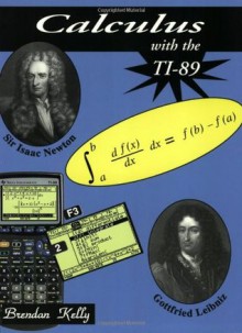 Calculus with the TI-89 - Brendan Kelly