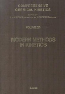 Modern Methods in Kinetics - Bamford, C.H. Bamford, R.G. Compton, C.F.H. Tipper