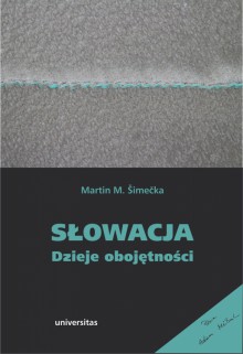 Słowacja. Dzieje obojętności - Martin M. Šimečka, Andrzej S. Jagodziński