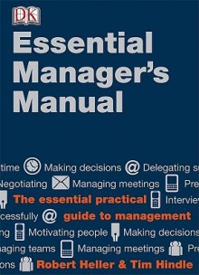 Essential Manager's Manual (Financial Times - Robert Heller, Tim Hindle