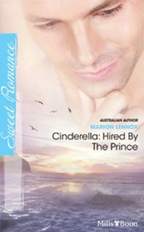 Cinderella: Hired By The Prince (In Her Shoes...) - Marion Lennox