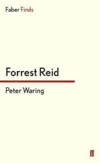 Peter Waring - Forrest Reid, Forrest Read